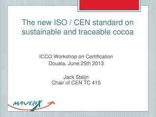 The new ISO / CEN standard on sustainable and traceable cocoa