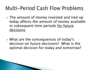 Multi-Period Cash Flow Problems