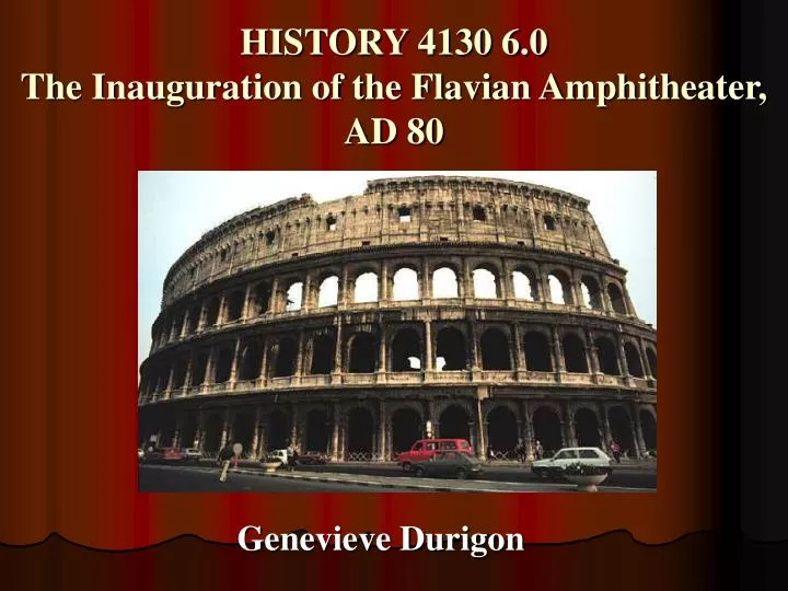 history 4130 6 0 the inauguration of the flavian amphitheater ad 80