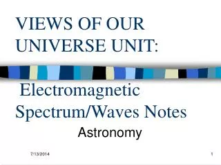 VIEWS OF OUR UNIVERSE UNIT: Electromagnetic Spectrum/Waves Notes