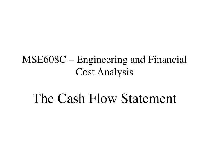 mse608c engineering and financial cost analysis