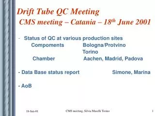 Status of QC at various production sites Compoments Bologna/Protvino