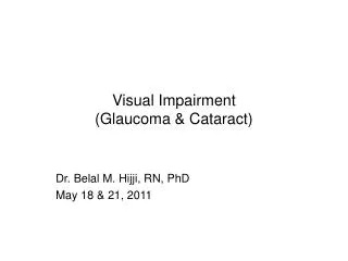 Visual Impairment (Glaucoma &amp; Cataract)