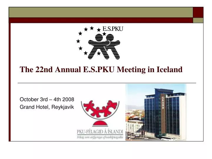 the 22nd annual e s pku meeting in iceland