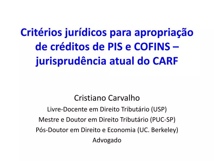 crit rios jur dicos para apropria o de cr ditos de pis e cofins jurisprud ncia atual do carf