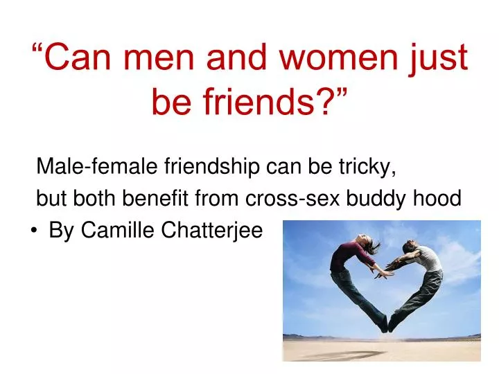 can men and women just be friends