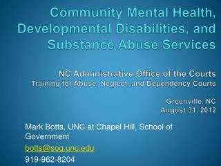 Mark Botts, UNC at Chapel Hill, School of Government botts@sog.unc.edu 919-962-8204