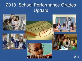2013 School Performance Grades Update