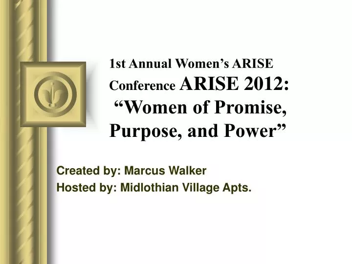 1st annual women s arise conference arise 2012 women of promise purpose and power