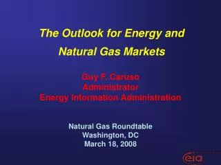 Guy F. Caruso Administrator Energy Information Administration