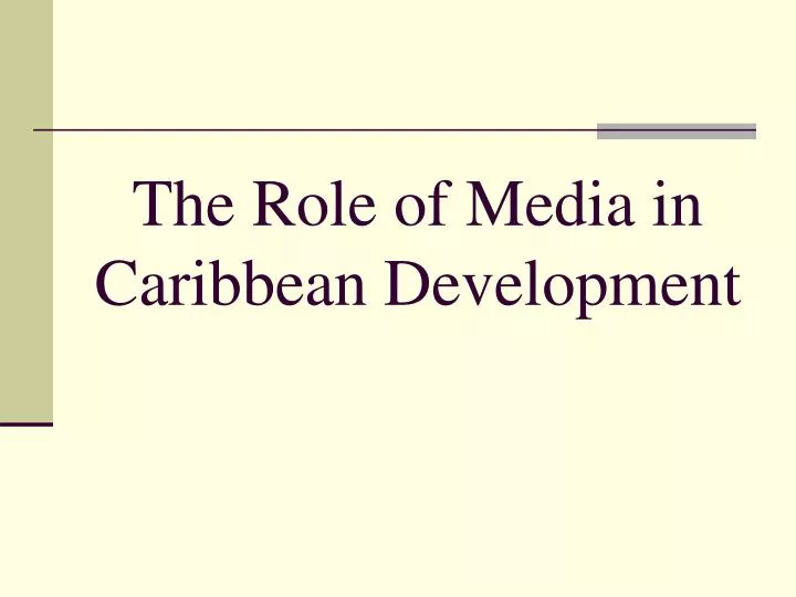 the role of media in caribbean development