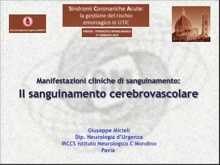 Giuseppe Micieli Dip . Neurologia d’Urgenza IRCCS Istituto Neurologico C Mondino Pavia
