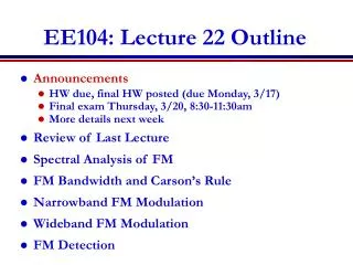 EE104: Lecture 22 Outline