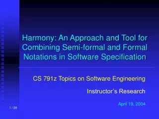 Harmony: An Approach and Tool for Combining Semi-formal and Formal Notations in Software Specification