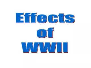 Effects of WWII