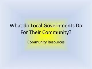 What do Local Governments Do For Their Community?