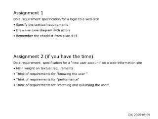 Assignment 1 Do a requirement specification for a login to a web-site Specify the texttual requirements Draw use case