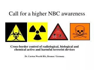 Call for a higher NBC awareness