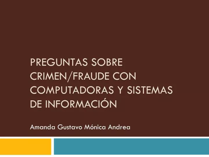 preguntas sobre crimen fraude con computadoras y sistemas de informaci n