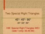 Two Special Right Triangles - slide 1