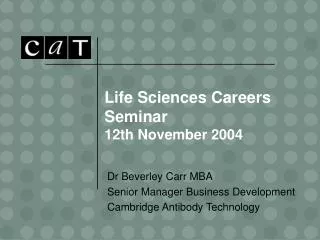 Life Sciences Careers Seminar 12th November 2004