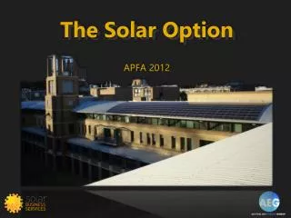 The Solar Option APFA 2012