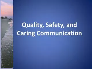 Quality, Safety, and Caring Communication