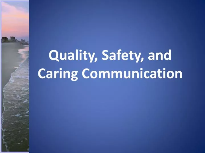 quality safety and caring communication