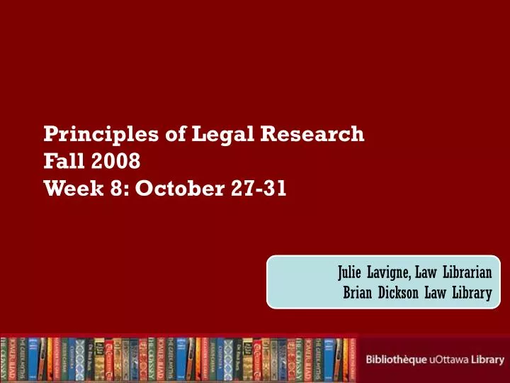 principles of legal research fall 2008 week 8 october 27 31