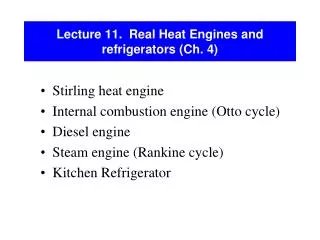 Lecture 11. Real Heat Engines and refrigerators (Ch. 4)