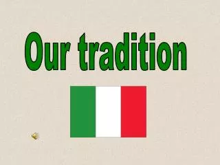 Our tradition