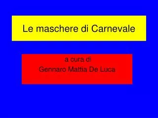 le maschere di carnevale