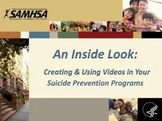 An Inside Look: Creating &amp; Using Videos in Your Suicide Prevention Programs