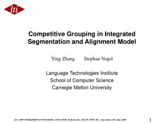 Competitive Grouping in Integrated Segmentation and Alignment Model