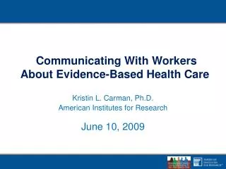 Communicating With Workers About Evidence-Based Health Care