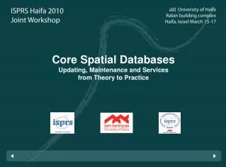 Core Spatial Databases Updating, Maintenance and Services from Theory to Practice