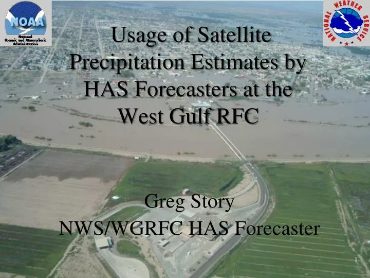 usage of satellite precipitation estimates by has forecasters at the west gulf rfc