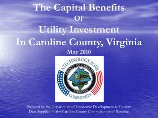 The Capital Benefits Of Utility Investment In Caroline County, Virginia May 2010
