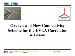 Overview of New Connectivity Scheme for the EVLA Correlator B. Carlson