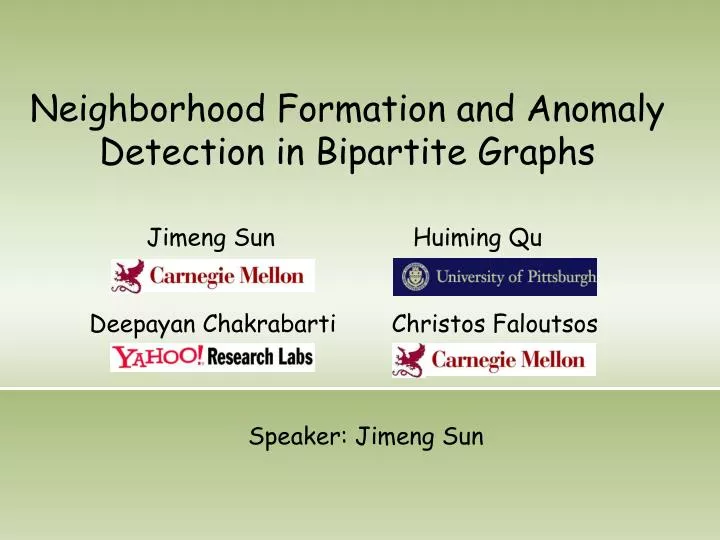 neighborhood formation and anomaly detection in bipartite graphs