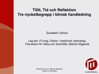 Tillit, Tid och Reflektion Tre nyckelbegrepp i klinisk handledning