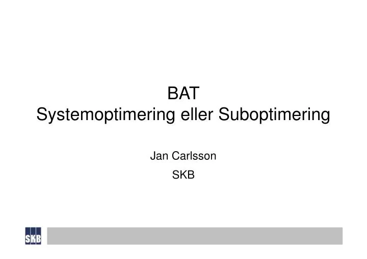 bat systemoptimering eller suboptimering