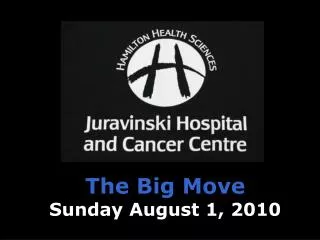 The Big Move Sunday August 1, 2010