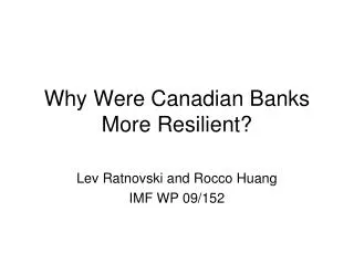 Why Were Canadian Banks More Resilient?