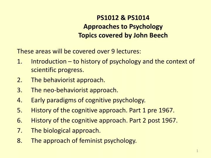 ps1012 ps1014 approaches to psychology topics covered by john beech