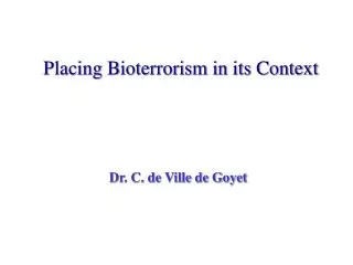 Placing Bioterrorism in its Context
