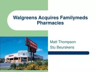 Walgreens Acquires Familymeds Pharmacies