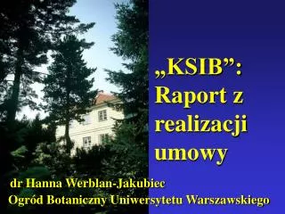„KSIB”: Raport z realizacji umowy