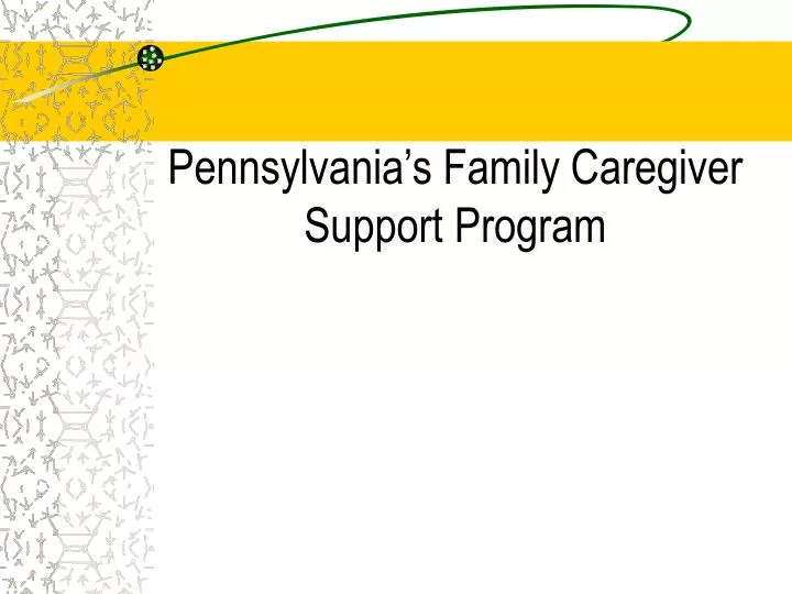 pennsylvania s family caregiver support program