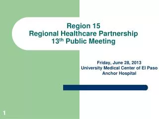 Region 15 Regional Healthcare Partnership 13 th Public Meeting
